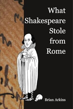 Bild des Verkufers fr What Shakespeare Stole From Rome zum Verkauf von AHA-BUCH GmbH