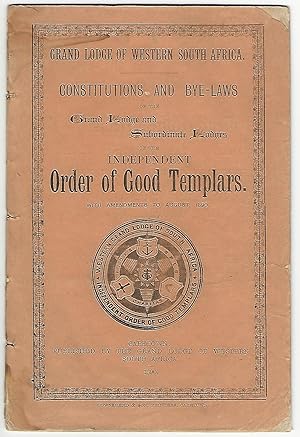 Constitutions and Bye-Laws of the Grand Lodge and Subordinate Lodges of the Independent Order of ...
