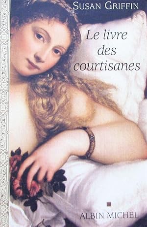 Seller image for Le Livre des courtisanes for sale by Librairie La fort des Livres