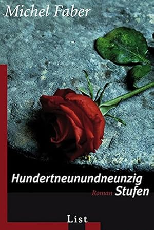 Bild des Verkufers fr Hundertneunundneunzig Stufen : Roman. Michel Faber. Aus dem Engl. von Hans-Ulrich Mhring / List-Taschenbuch ; 60708 zum Verkauf von Antiquariat Buchhandel Daniel Viertel