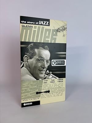 Bild des Verkufers fr The Story of Jazz - Glenn Miller Classic Jazz Archive; 1904 - 1944 zum Verkauf von ANTIQUARIAT Franke BRUDDENBOOKS