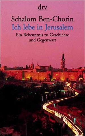 Bild des Verkufers fr Ich lebe in Jerusalem : ein Bekenntnis zu Geschichte und Gegenwart. Schalom Ben-Chorin / dtv ; 8447 zum Verkauf von Antiquariat Buchhandel Daniel Viertel