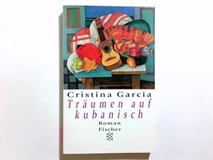 Bild des Verkufers fr Trumen auf kubanisch : Roman. Cristina Garcia. Aus dem Amerikan. von Carina von Enzenberg und Hartmut Zahn / Fischer ; 12915 zum Verkauf von Antiquariat Buchhandel Daniel Viertel