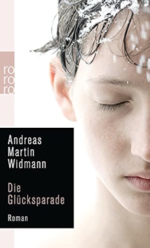 Image du vendeur pour Die Glcksparade : Roman. Andreas Martin Widmann / Rororo ; 24369 mis en vente par Antiquariat Buchhandel Daniel Viertel