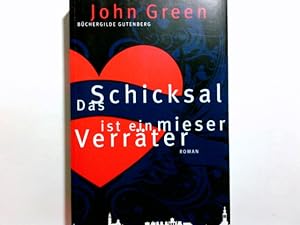 Seller image for Das Schicksal ist ein mieser Verrter : Roman. John Green. Aus dem Engl. von Sophie Zeitz for sale by Antiquariat Buchhandel Daniel Viertel