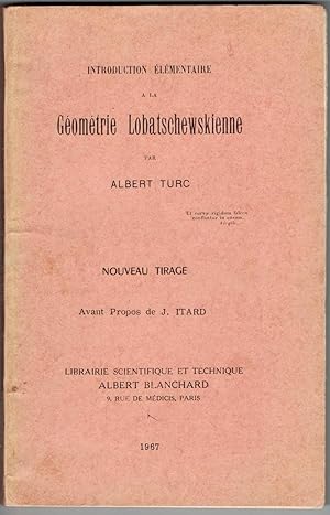 Introduction à la géométrie lobatschewskienne. Avant propos de J. Itard.