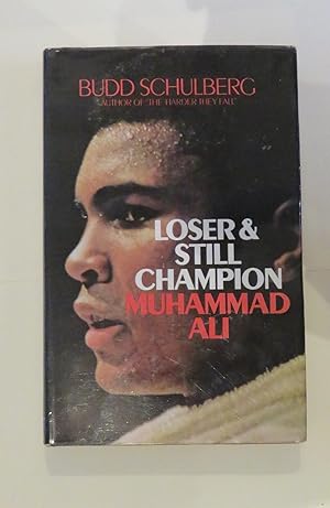 Seller image for Loser & Still Champion: Muhammad Ali for sale by St Marys Books And Prints