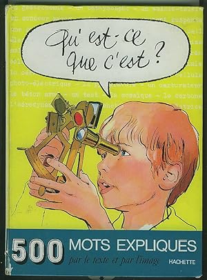 Seller image for Qu'est-ce Que C'est? : 500 Mots Expliques Par Le Texte Et Par L'Image for sale by BOOKSTALLblog