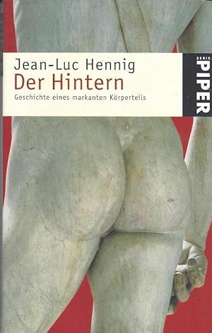 Der Hintern. Geschichte eines markanten Körperteils. Aus dem Französischen von Sabine Lorenz und ...