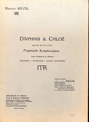 Daphnes et Chloé. Ballet en un acte. Fragmentes symphoniques pour orchestre et choeurs. Nocturne-...