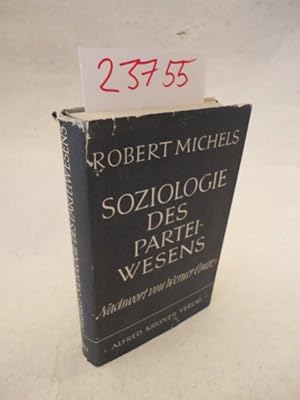 Bild des Verkufers fr Zur Soziologie des Parteiwesens in der modernen Demokratie. Untersuchungen ber die oligarchischen Tendenzen des Gruppenlebens. Herausgegeben und mit einem Nachwort versehen von Werner Conze * mit O r i g i n a l - S c h u t z u m s c h l a g zum Verkauf von Galerie fr gegenstndliche Kunst