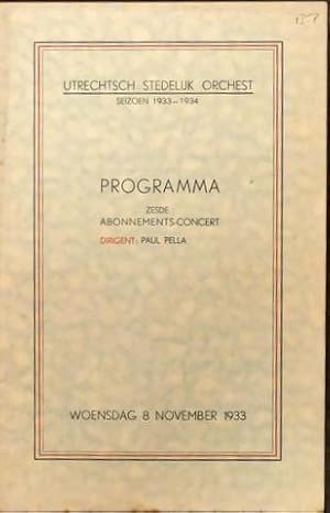 [Programmheft] Programma zesde Abonnements-Concert Woensdag 8 november 1933. Dirigent: Paul Pella