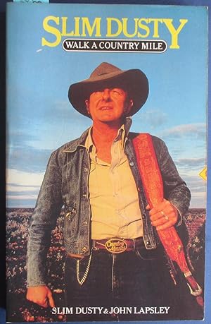 Bild des Verkufers fr Slim Dusty: Walk a Country Mile zum Verkauf von Reading Habit