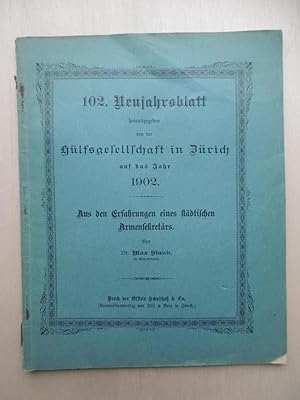 Aus der Erfahrung eines städtischen Armensekretärs. Hrsg.: Hülfsgesellschaft in Zürich.