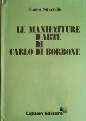 LE MANIFATTURE D'ARTE DI CARLO DI BORBONE