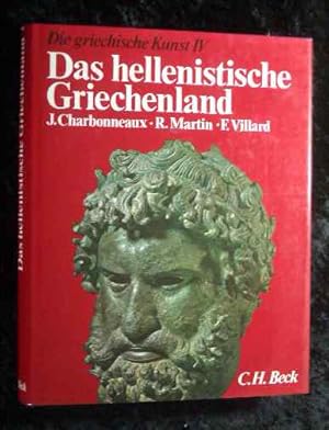 Seller image for Das hellenistische Griechenland : 330 - 50 v. Chr. [Aus d. Franz. bertr. von Nina Brotze .] for sale by Roland Antiquariat UG haftungsbeschrnkt