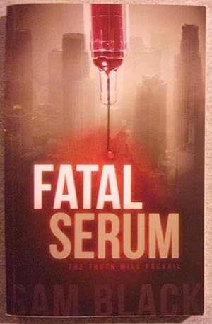 Image du vendeur pour Fatal Serum: The Truth Will Prevail mis en vente par Book Nook