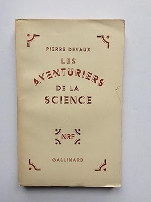 Les Aventuriers de la Science [ ENVOI à Gallimard sur Exemplaire du S.P. ]