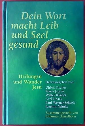 Seller image for Dein Wort macht Leib und Seele gesund. Heilungen und Wunder Jesu. for sale by biblion2
