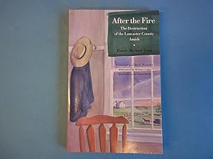 Seller image for After the Fire: Destruction of the Lancaster County Amish for sale by Carmarthenshire Rare Books