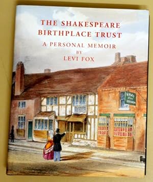 The Shakespeare Birthplace Trust: A Personal Memoir