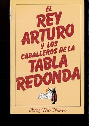 Seller image for El rey Arturo y los caballeros de la tabla redonda for sale by Papel y Letras