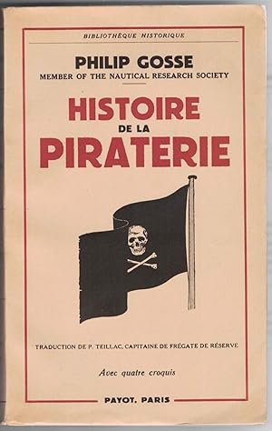 Histoire de la piraterie. Traduit de l'anglais par P. Teillac. Réimpression avec quatre croquis.