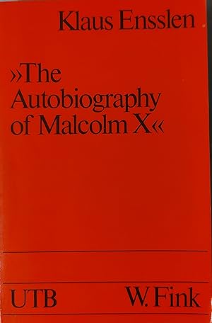 The autobiography of Malcolm X: Schwarzes Bewasstsein in Amerika (Uni-Taschenbücher)