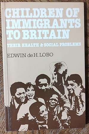 Children of Immigrants to Britain: Their Health and Social Problems