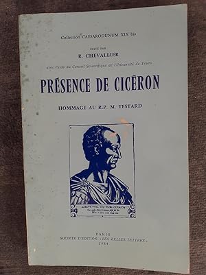 Seller image for PRESENCE DE CICERON. Actes du Colloque des 25, 26 septembre 1982. Hommage au R. P. Testard. for sale by Librairie Sainte-Marie