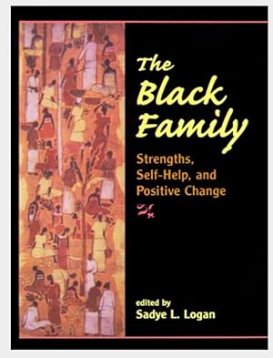 The Black Family: Strengths, Self-Help, And Positive Change