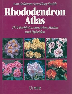 Rhododendron-Atlas. Aus dem Englischen von Nadja Kneissler. Herausgegeben in Zusammenarbeit mit d...
