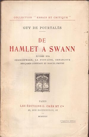 De Hamlet à Swann. Études sur Shakespeare, La Fontaine, Senancour, Benjamin Constant et Marcel Pr...