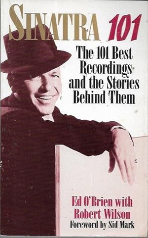 Seller image for Sinatra 101: 101 best recordings and the stories behind them for sale by Bookfeathers, LLC