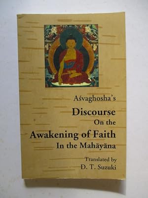 Imagen del vendedor de ASVAGHOSHA'S DISCOURSE ON THE AWAKENING OF FAITH IN THE MAHAYANA a la venta por GREENSLEEVES BOOKS