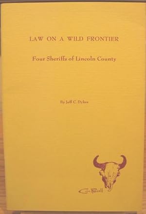 Seller image for Law On A Wild Frontier, Four Sheriffs of Lincoln County for sale by K & B Books