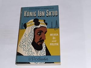 Bild des Verkufers fr Knig Ibn Sa ud. Mekka, l und Politik. zum Verkauf von Der-Philo-soph