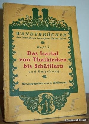 Bild des Verkufers fr Das Isartal von Thalkirchen bis Schftlarn mit Umgebung. zum Verkauf von Antiquariat Christian Strobel (VDA/ILAB)