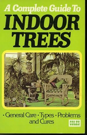 Image du vendeur pour A Complete Guide to Indoor Trees mis en vente par Librairie Le Nord