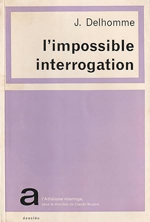 L'impossible Interrogation