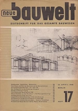 Bild des Verkufers fr Neue Bauwelt. Zeitschrift fr das gesamte Bauwesen. 26. April 1948, Heft 17 zum Verkauf von Graphem. Kunst- und Buchantiquariat