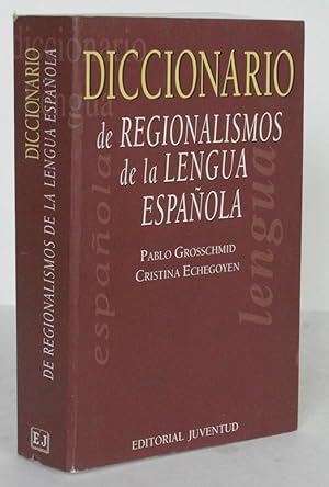 Diccionario de Regionalismos de la Lengua Espanola.