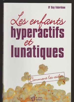 Bild des Verkufers fr ENFANT HYPERACTIF & LUNATIQUE zum Verkauf von Livres Norrois