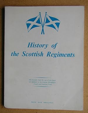 History of the Scottish Regiments.