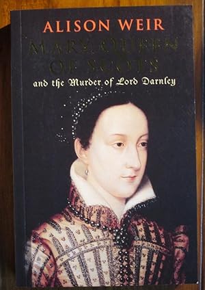 Image du vendeur pour Mary, Queen of Scots and the Murder of Lord Darnley mis en vente par C L Hawley (PBFA)