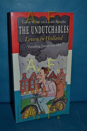 Seller image for The undutchables : leven in Holland for sale by Antiquarische Fundgrube e.U.