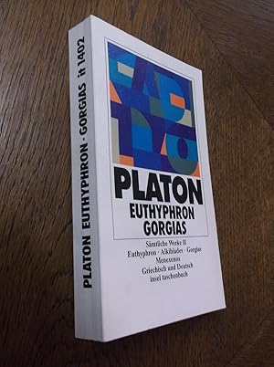 Samtliche Worke II: Euthyphron - Alkibiades - Gorgias - Menexenos (Greek and German Edition)