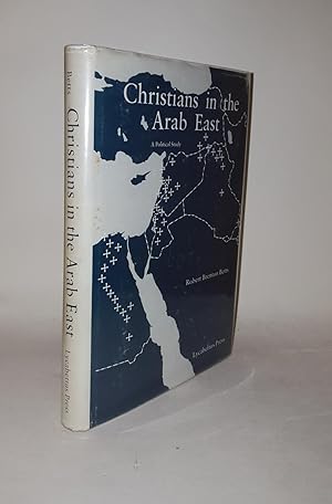 Seller image for CHRISTIANS IN THE ARAB EAST A Political Study for sale by Rothwell & Dunworth (ABA, ILAB)