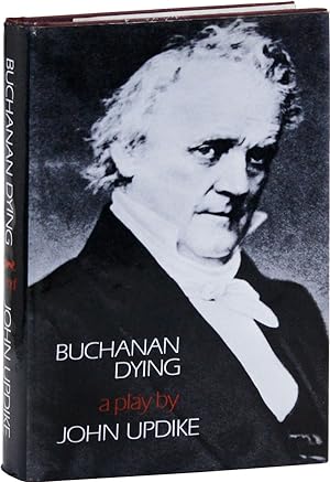 Imagen del vendedor de Buchanan Dying: A Play [Review Copy] a la venta por Lorne Bair Rare Books, ABAA