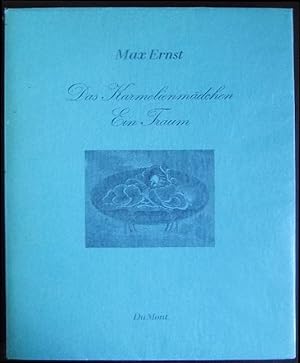 Das Karmelienmädchen : Ein Traum. Max Ernst. [Aus d. Franz. von Werner Spies.]